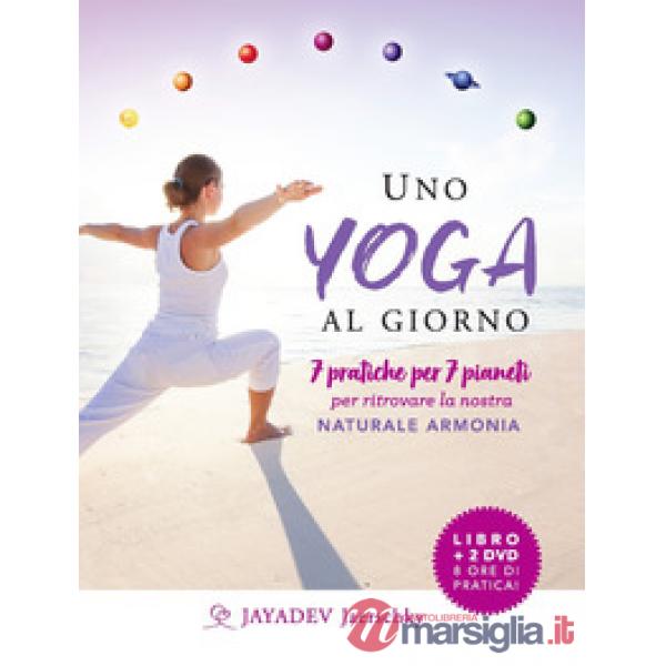 Yoga al giorno. 7 pratiche per 7 pianeti per ritrovare la nostra naturale armonia. Con 2 DVD video (Uno)