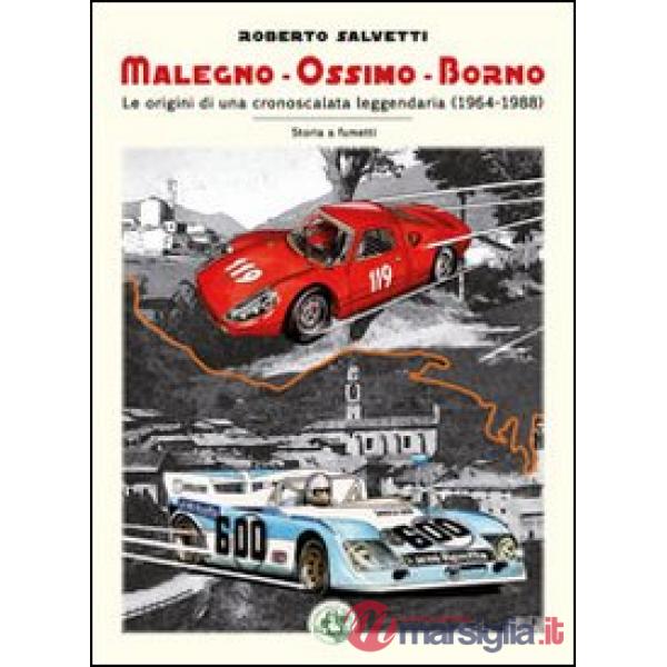 Malegno-Ossimo-Borno. Le origini di una cronoscalata leggendaria (1964-1988)