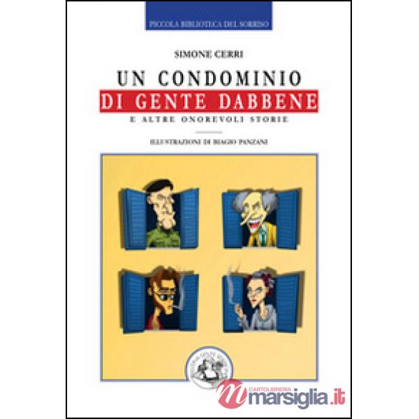 Condominio di gente dabbene e altre onorevoli storie (Un)