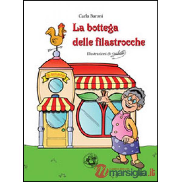 Bottega delle filastrocche. Ediz. illustrata (La)