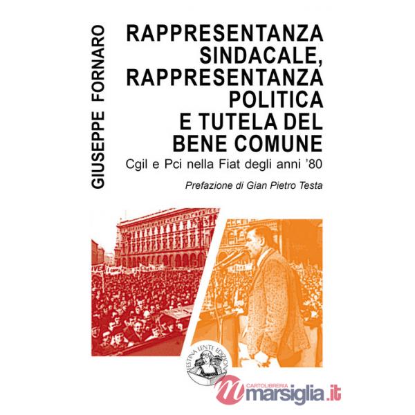 Rappresentanza sindacale, rappresentanza politica e tutela del bene comune. Cgil