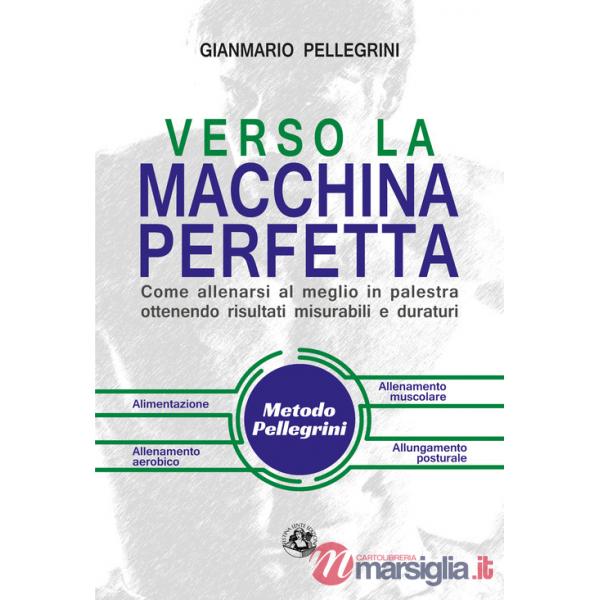 Verso la macchina perfetta. Come allenarsi al meglio in palestra ottenendo risul