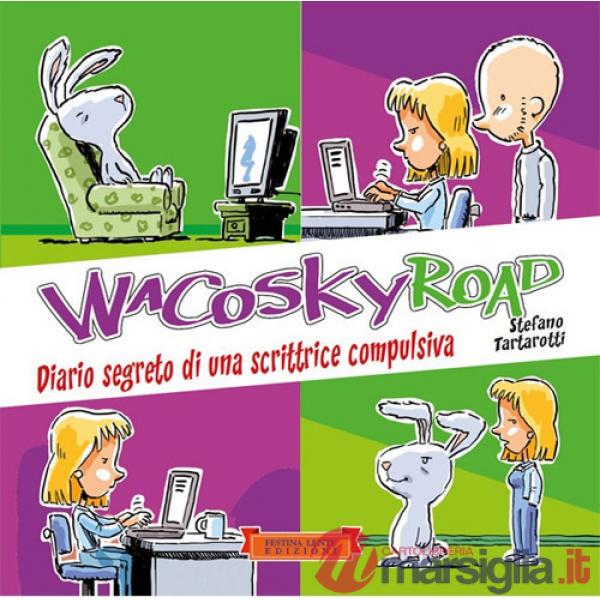 Wacosky Road. Diario segreto di una scrittrice compulsiva