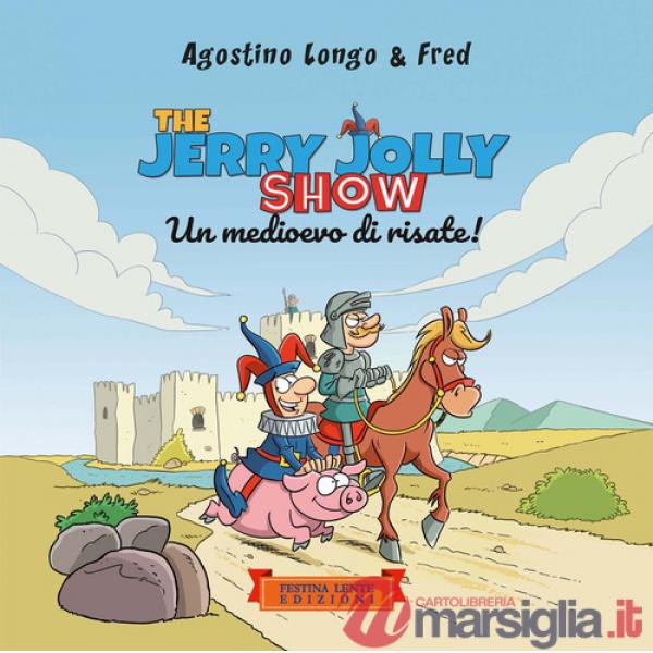 Jerry Jolly show. Un medioevo di risate (The)