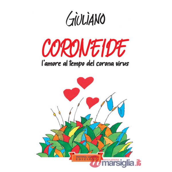 Coroneide. L'amore al tempo del corona virus