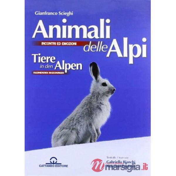 Animali delle Alpi. Ediz. italiana e inglese
