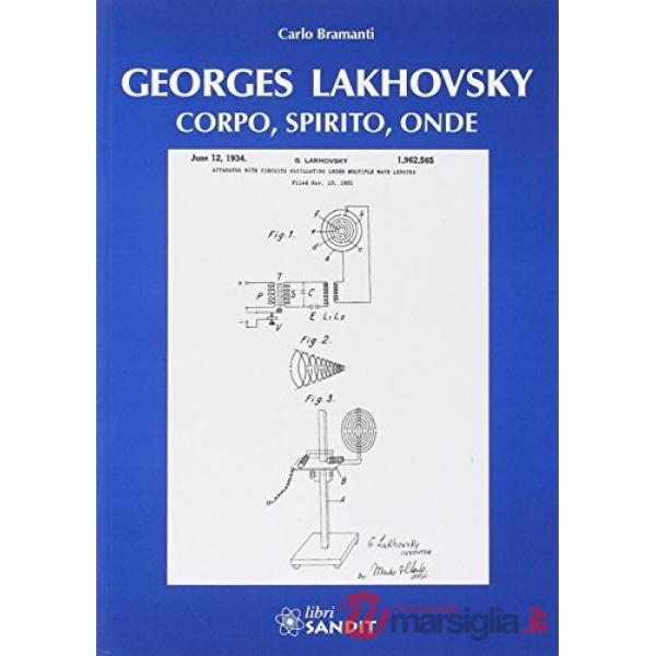 Georges Lakhovsky. Corpo, spirito, onde
