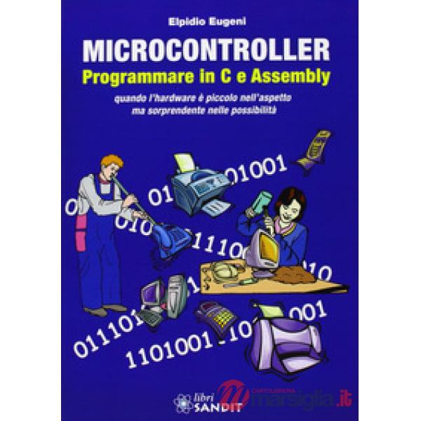 Microcontroller. Programmare in C e Assembly