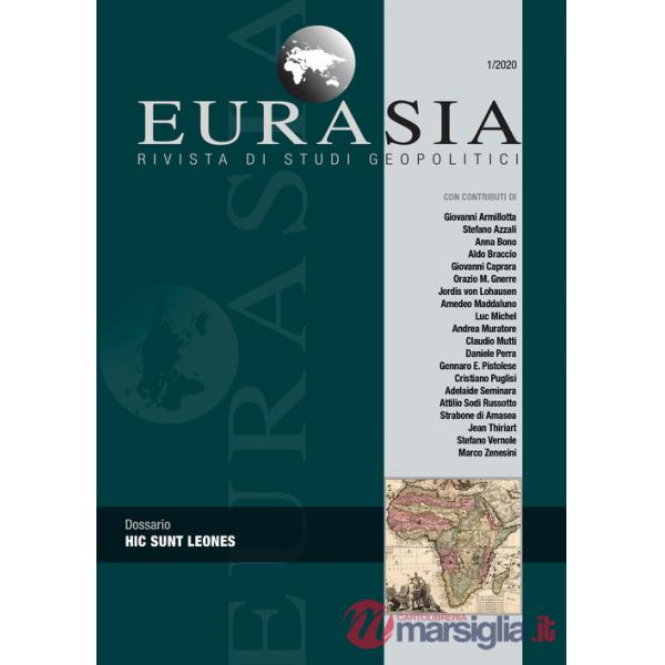 Eurasia. Rivista di studi geopolitici (2020). Vol. 1: Hic sunt leones