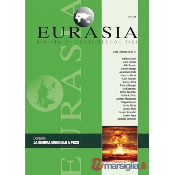 Eurasia. Rivista di studi geopolitici (2024). Vol. 3: La guerra mondiale a pezzi