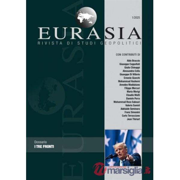 Eurasia. Rivista di studi geopolitici (2025). Vol. 1: I tre fronti