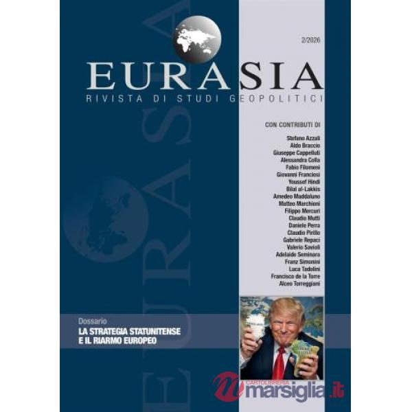 Eurasia. Rivista di studi geopolitici (2026). Vol. 2: La strategia statunitense e il riarmo europeo