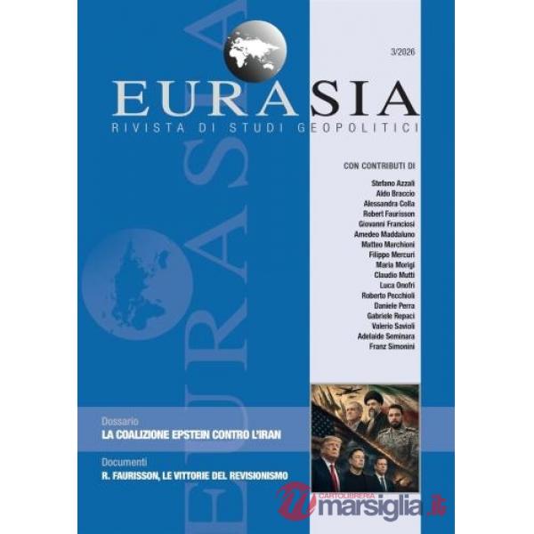 Eurasia. Rivista di studi geopolitici (2026). Vol. 3: La coalizione Epstein contro l'Iran