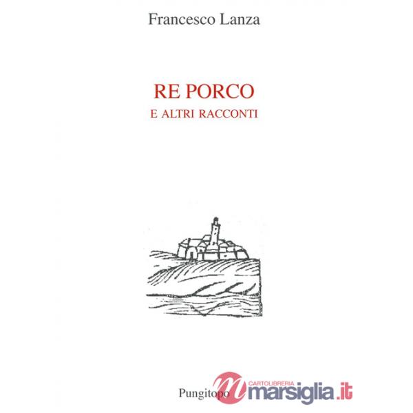 Re porco e altri racconti
