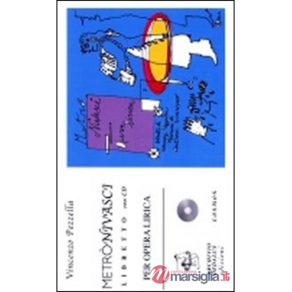 Metrònivasci. Libretto. Con CD Audio