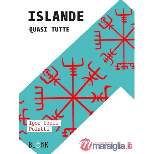 Islande. Quasi tutte