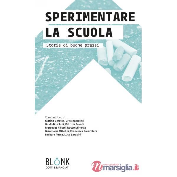 Sperimentare la scuola. Storie di buone prassi