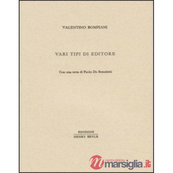 Vari tipi di editore. Con una nota di Paolo De Benedetti