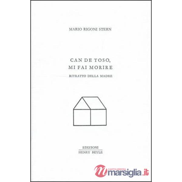 Can de toso, mi fai morire. Ritratto della madre