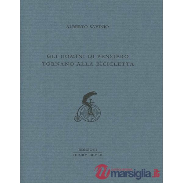 Uomini di pensiero tornano alla bicicletta (Gli)