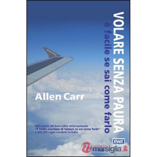 Volare senza paura è facile se sai come farlo