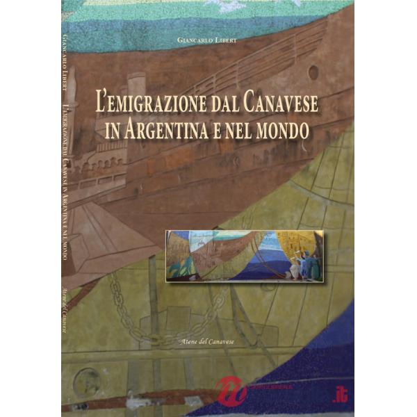 Emigrazione dal Canavese in Argentina e nel mondo (L')