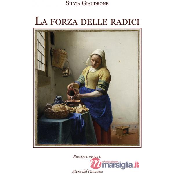 Forza delle radici (La)