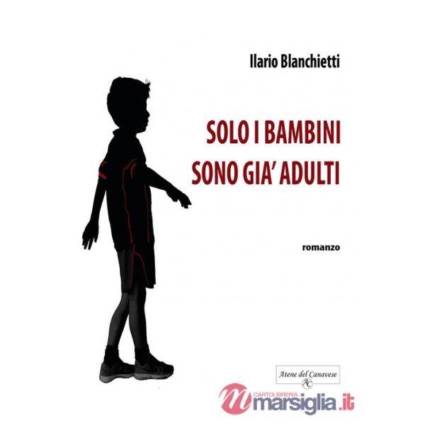 Solo i bambini sono già adulti