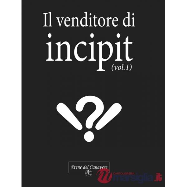 Venditore di incipit (Il). Vol. 1