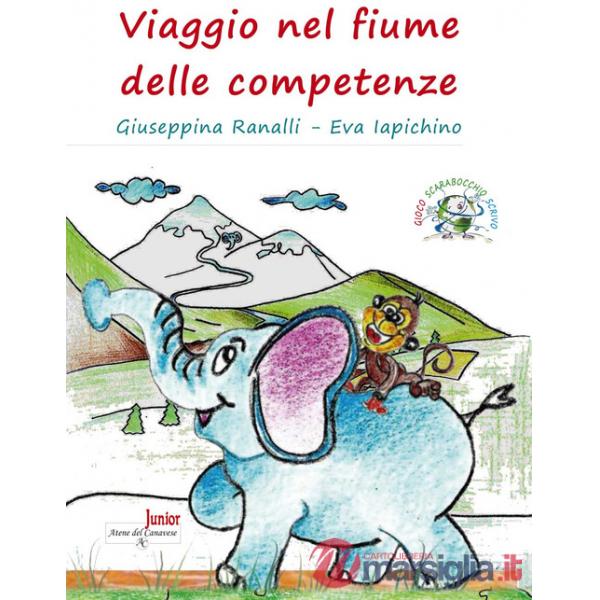 Viaggio nel fiume delle competenze. Ediz. illustrata. Con Prodotti vari. Con Giocattolo