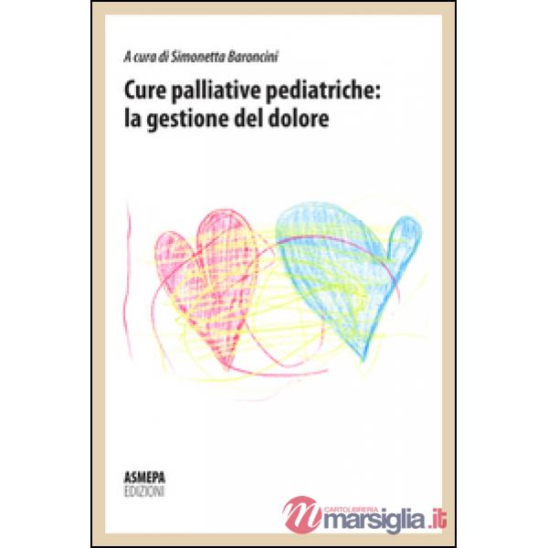 Cure palliative pediatriche: la gestione del dolore