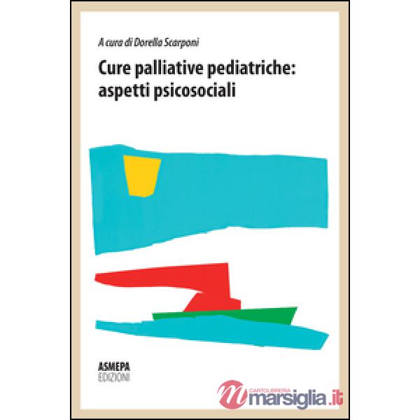 Cure palliative pediatriche. Aspetti psicosociali
