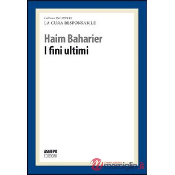 Fini ultimi. La cura responsabile (I)
