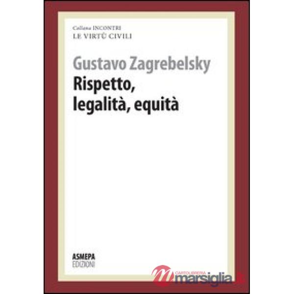 Rispetto, legalità, equità. Pensare alle virtù civili e comunità