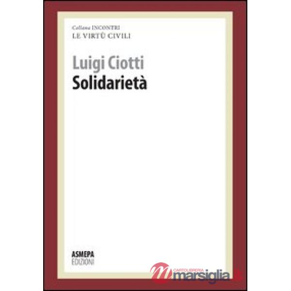 Solidarietà. Le virtù civili