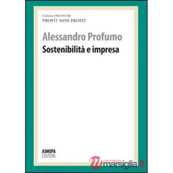 Sostenibilità e impresa. Profit, non profit