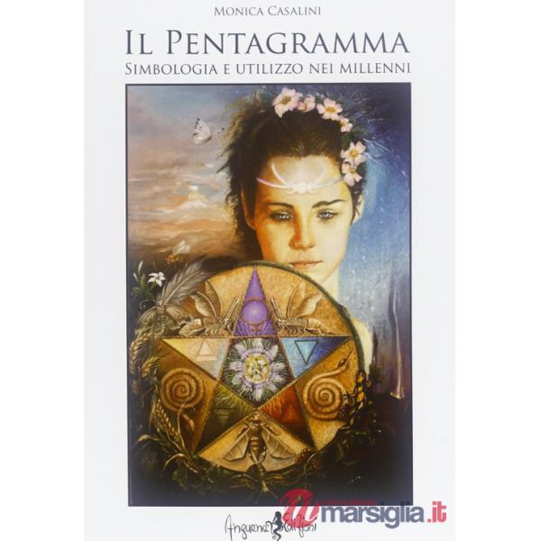 Pentagramma. Simbologia e utilizzo nei millenni (Il)