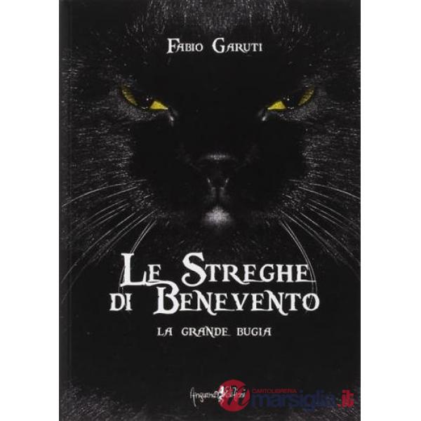 Streghe di Benevento. La grande bugia (Le)