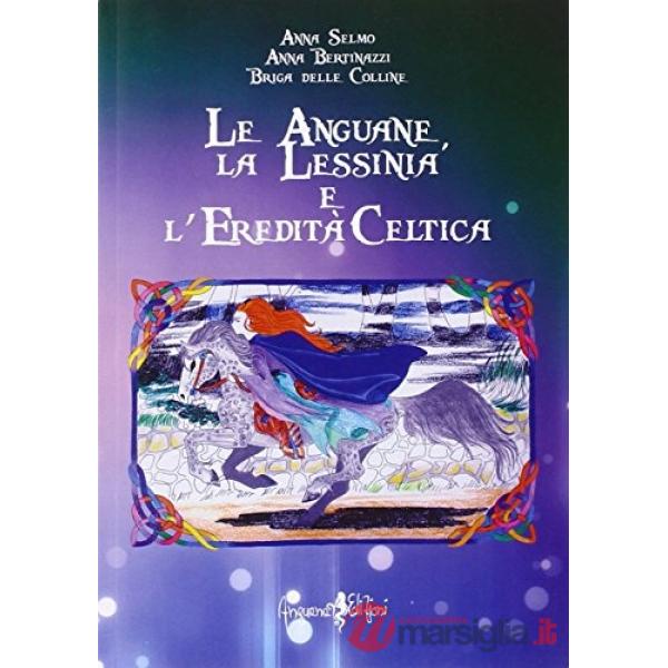 Anguane, la Lessinia e l'eredità celtica (Le)