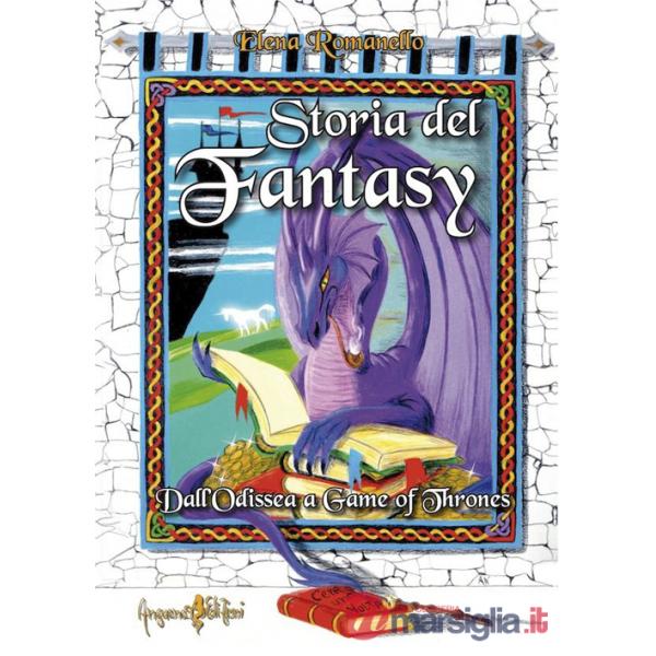 Storia del fantasy. Dall'Odissea a Game of thrones