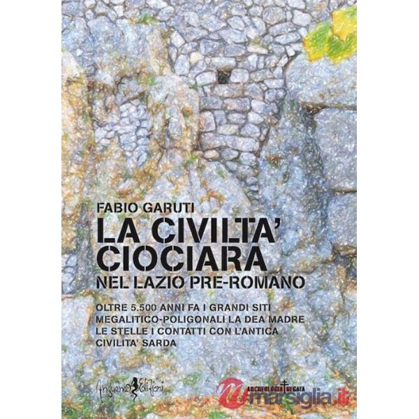 Civiltà ciociara. Nel Lazio pre-romano (La)