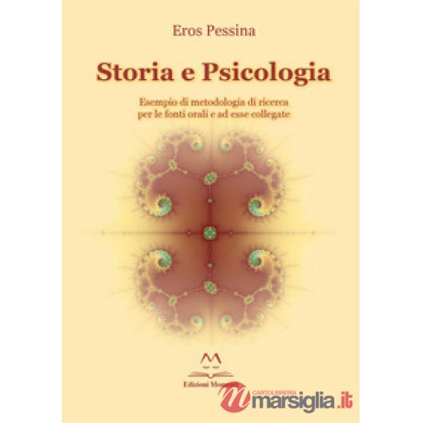 Storia e psicologia. Esempio di metodologia di ricerca per le fonti orali e ad esse collegate