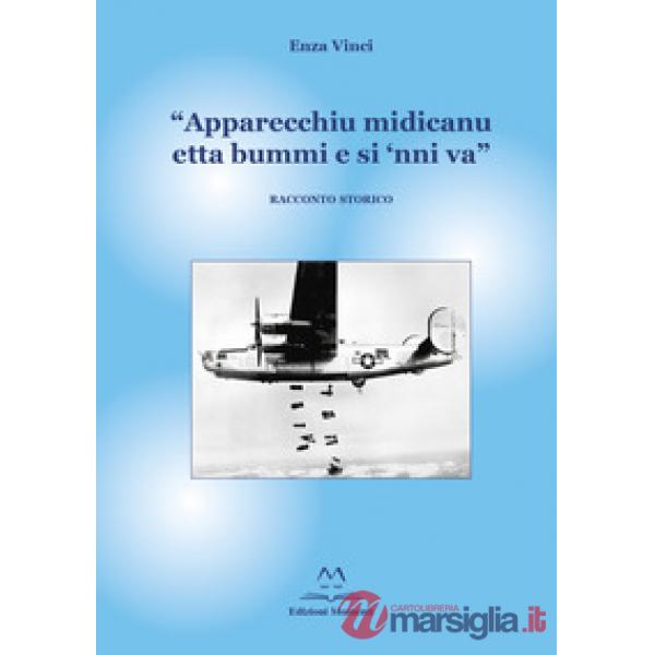 «Apparecchiu midicanu etta bummi e si 'nni va»