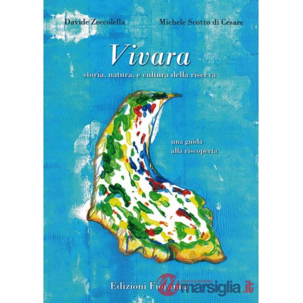 Vivara. Storia, natura e cultura della riserva. Una guida alla riscoperta
