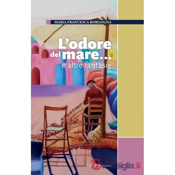 L'odore del mare... e altre fantasie