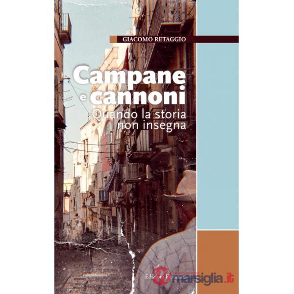 Campane e cannoni. Quando la storia non insegna
