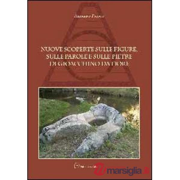 Nuove scoperte sulle figure, sulle parole e sulle pietre di Gioacchino da Fiore