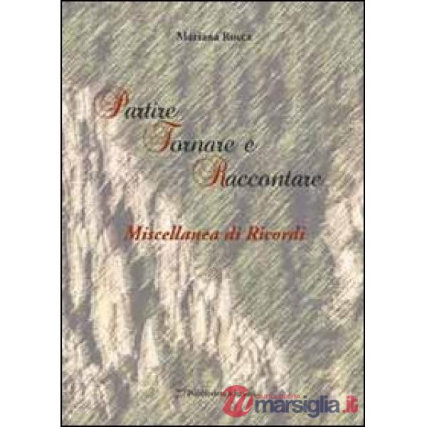 Partire, tornare e raccontare. Miscellanea di ricordi