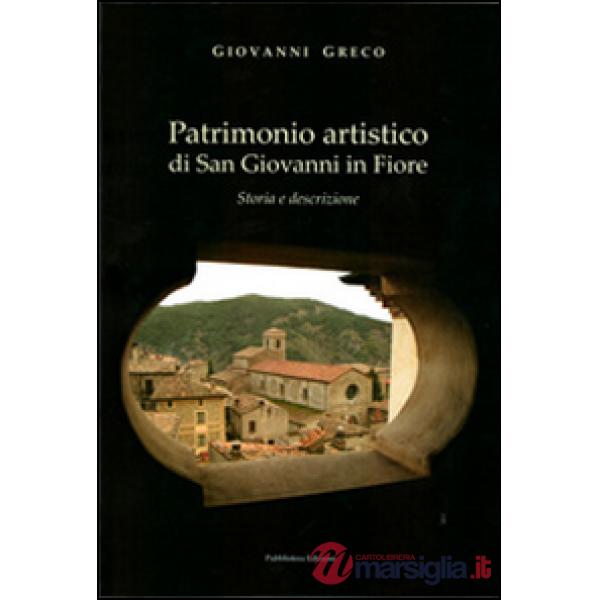 Patrimonio artistico di San Giovanni in Fiore. Storia e descrizione