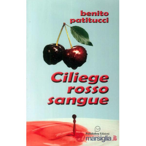Ciliege rosso sangue